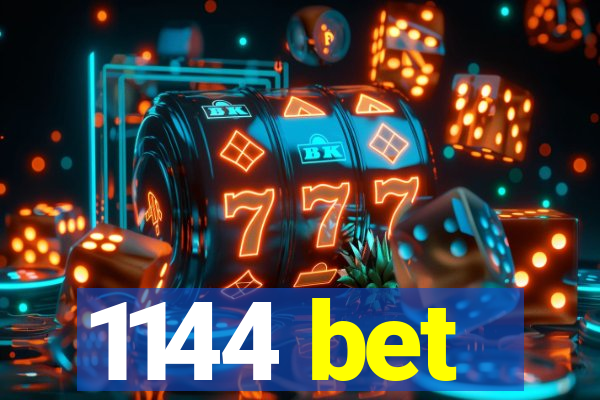 1144 bet